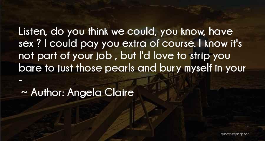 Bury Quotes By Angela Claire