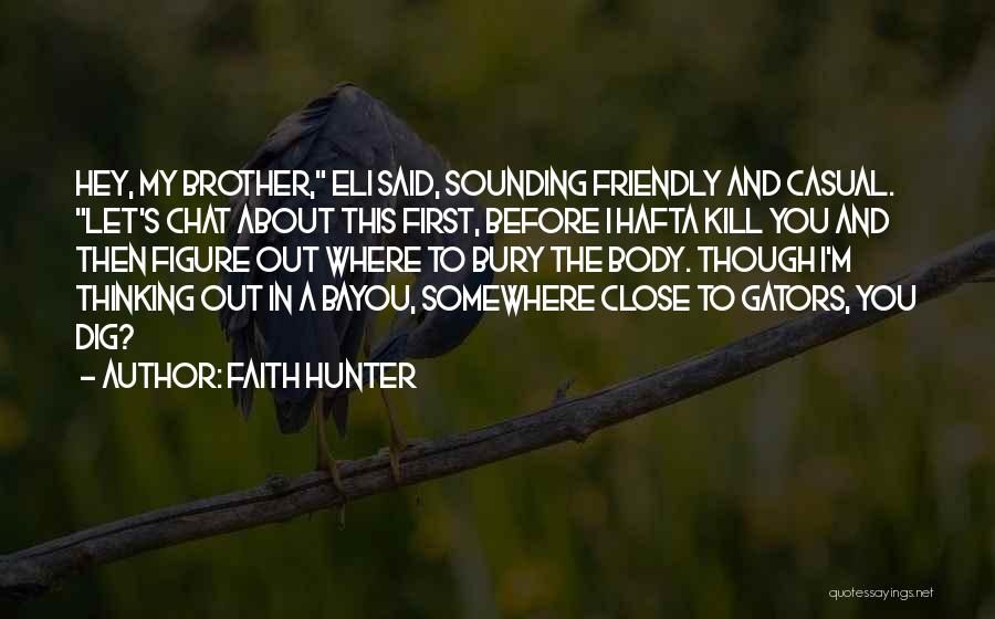 Bury Quotes By Faith Hunter