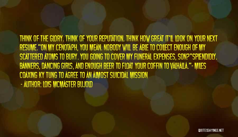 Bury Quotes By Lois McMaster Bujold