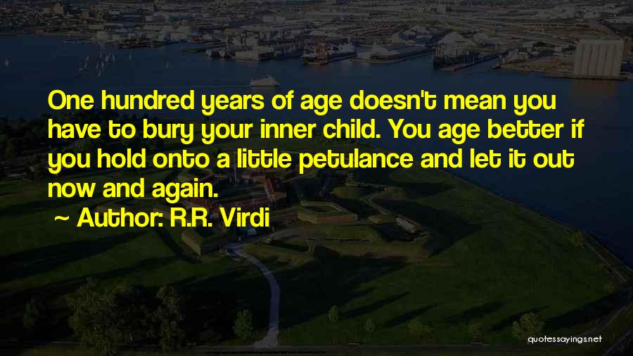 Bury Quotes By R.R. Virdi