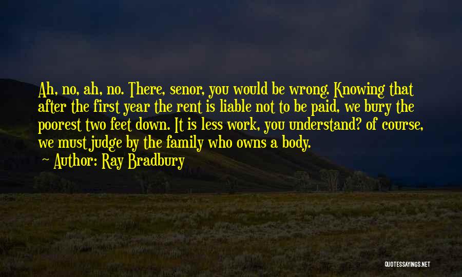 Bury Quotes By Ray Bradbury