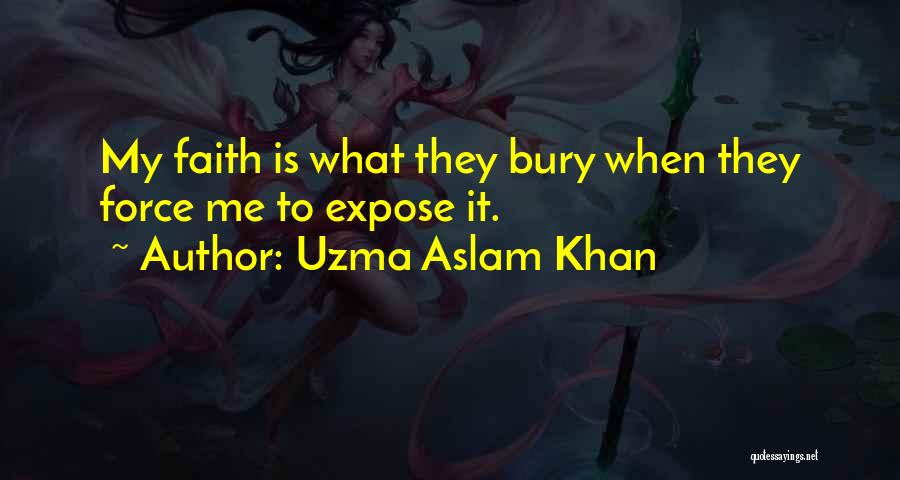 Bury Quotes By Uzma Aslam Khan