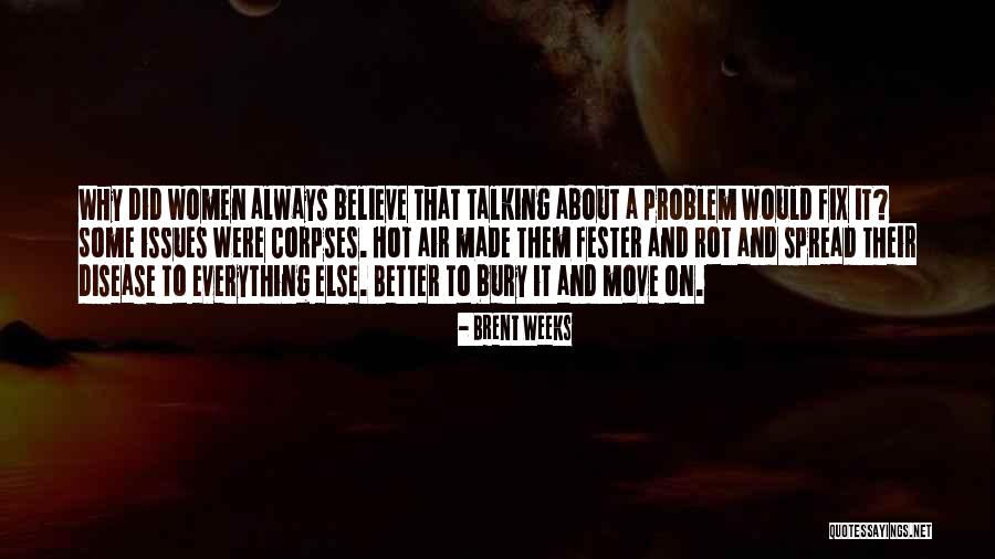 Bury Them Quotes By Brent Weeks Bury Them Quotes By Brent Weeks