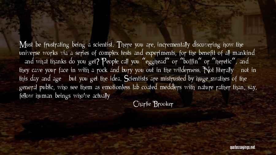 Bury Them Quotes By Charlie Brooker