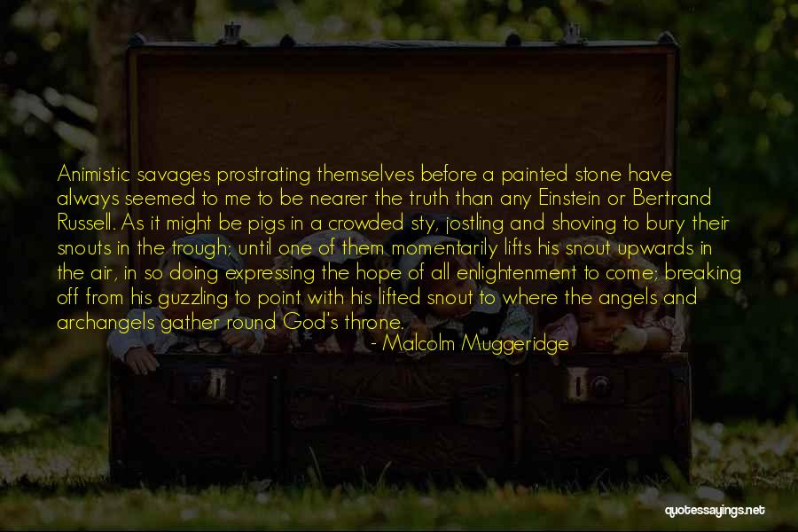 Bury Them Quotes By Malcolm Muggeridge Bury Them Quotes By Malcolm Muggeridge