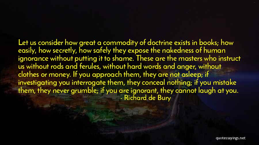 Bury Them Quotes By Richard De Bury Bury Them Quotes By Richard De Bury