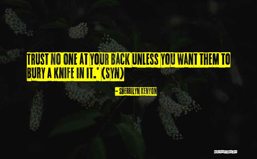 Bury Them Quotes By Sherrilyn Kenyon Bury Them Quotes By Sherrilyn Kenyon