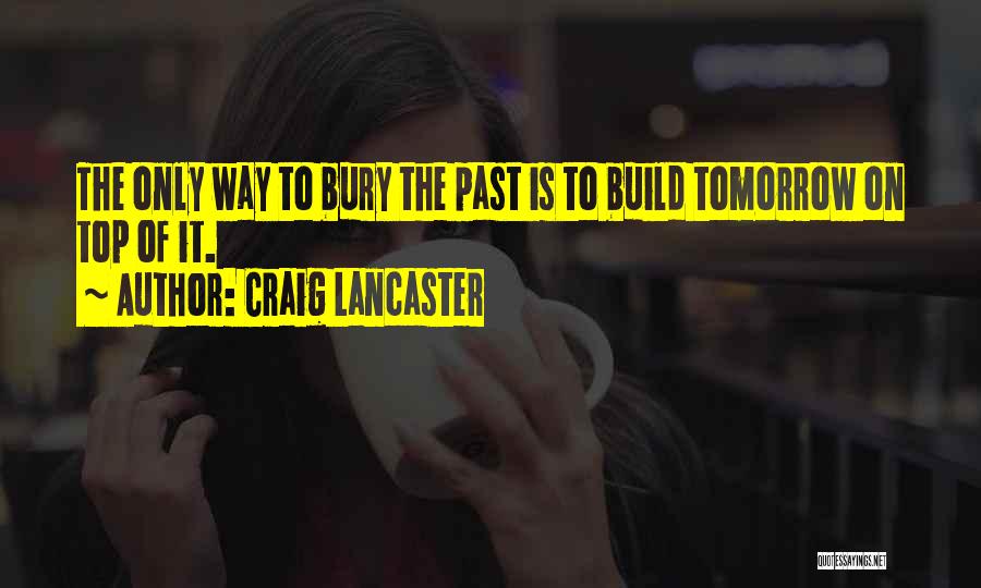 Bury Tomorrow Quotes By Craig Lancaster