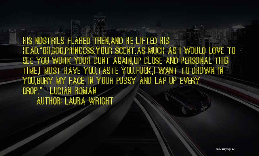 Bury Your Head Quotes By Laura Wright