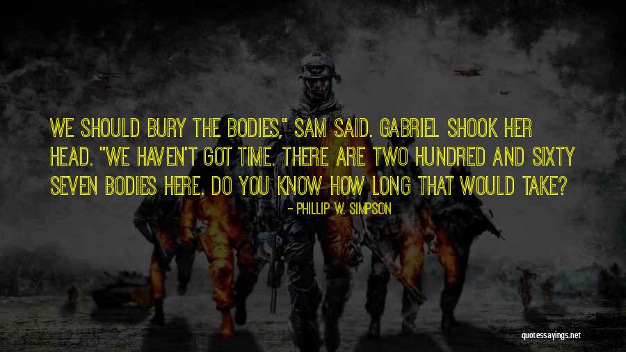 Bury Your Head Quotes By Phillip W. Simpson