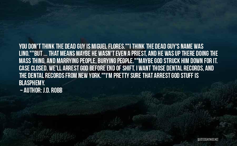 Burying The Dead Quotes By J.D. Robb