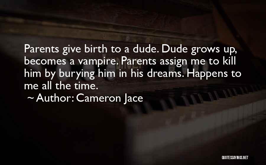 Burying The Past Quotes By Cameron Jace