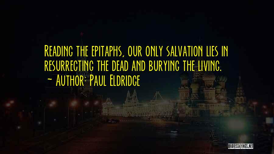 Burying The Past Quotes By Paul Eldridge