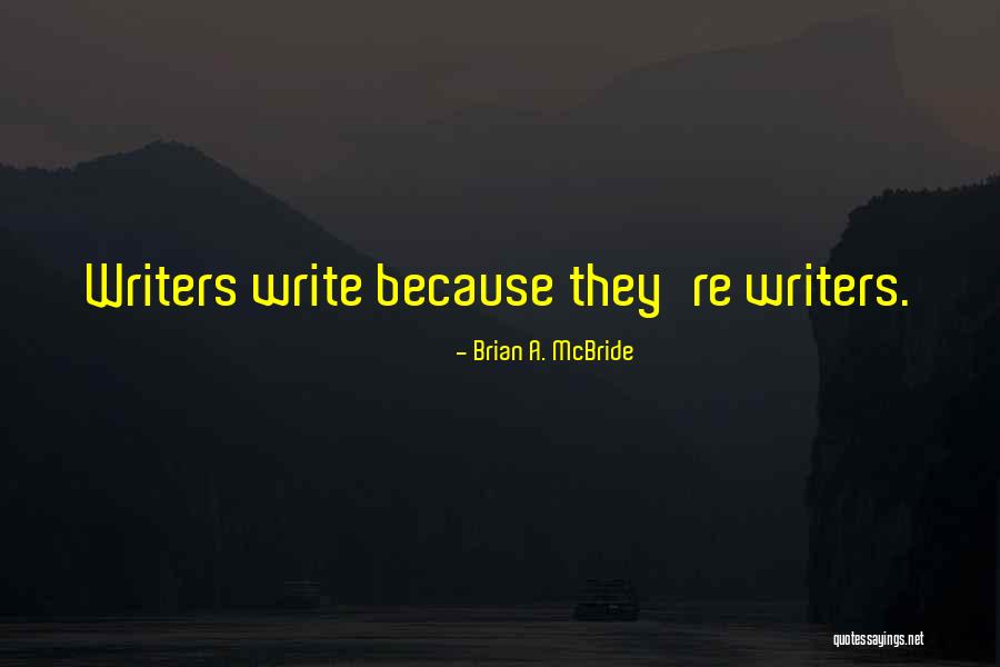 Burying Water Quotes By Brian A. McBride Burying Water Quotes By Brian A. McBride