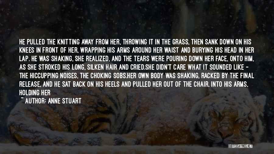 Burying Your Head Quotes By Anne Stuart