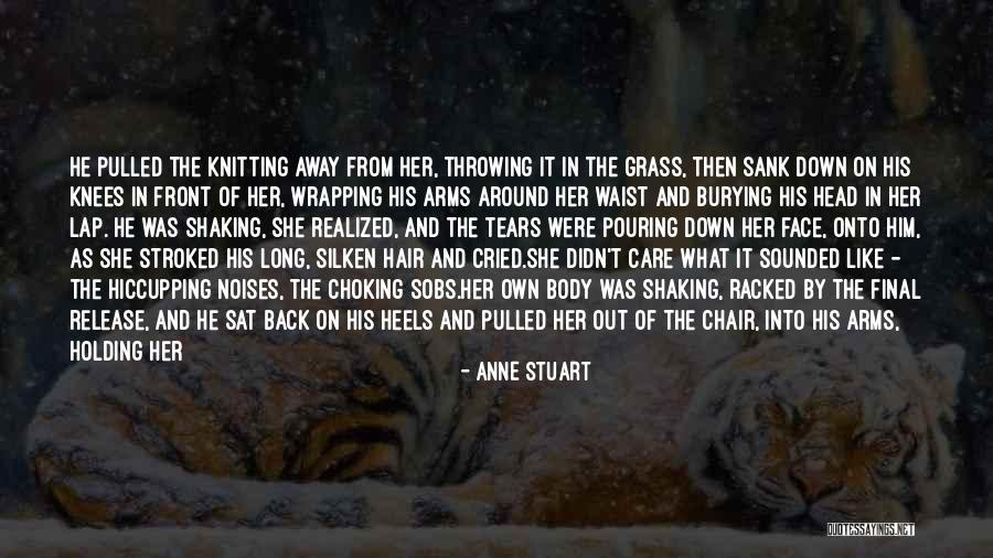 Burying Your Head Quotes By Anne Stuart