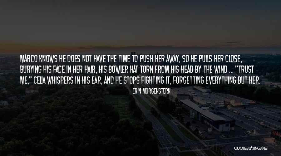 Burying Your Head Quotes By Erin Morgenstern Burying Your Head Quotes By Erin Morgenstern