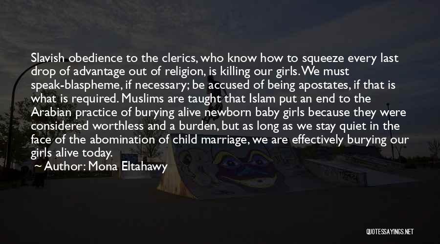 Burying Your Own Child Quotes By Mona Eltahawy