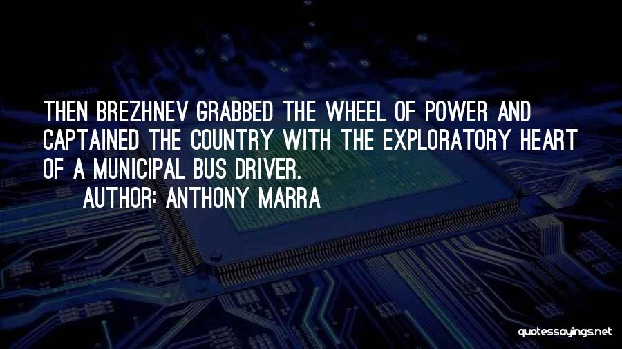 Bus Driver Quotes By Anthony Marra