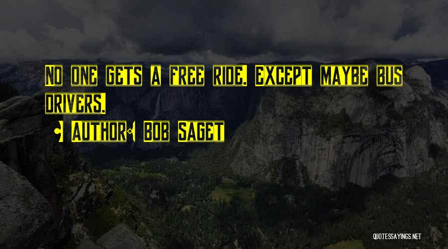 Bus Driver Quotes By Bob Saget