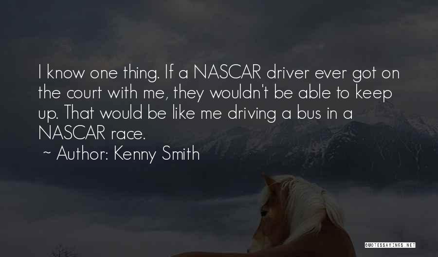 Bus Driver Quotes By Kenny Smith