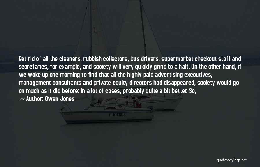 Bus Drivers Quotes By Owen Jones