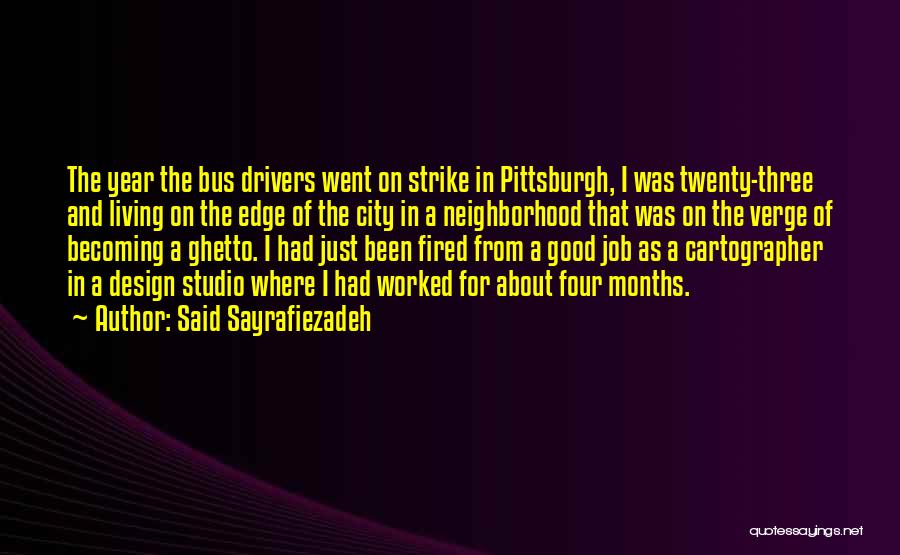 Bus Drivers Quotes By Said Sayrafiezadeh