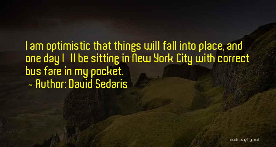 Bus Fare Quotes By David Sedaris