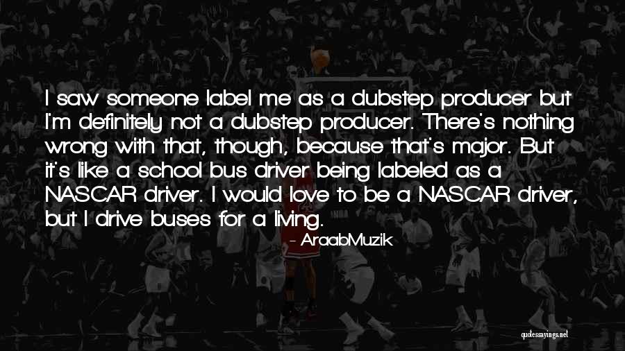 Bus Quotes By AraabMuzik