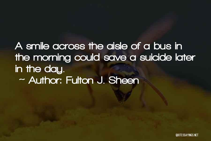 Bus Quotes By Fulton J. Sheen