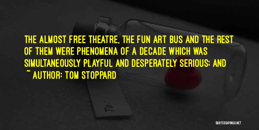 Bus Quotes By Tom Stoppard