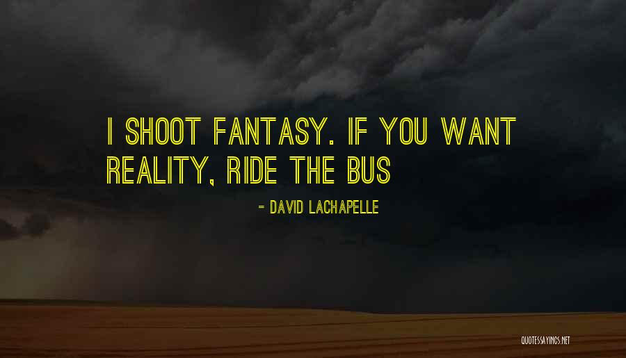 Bus Ride Quotes By David LaChapelle Bus Ride Quotes By David LaChapelle