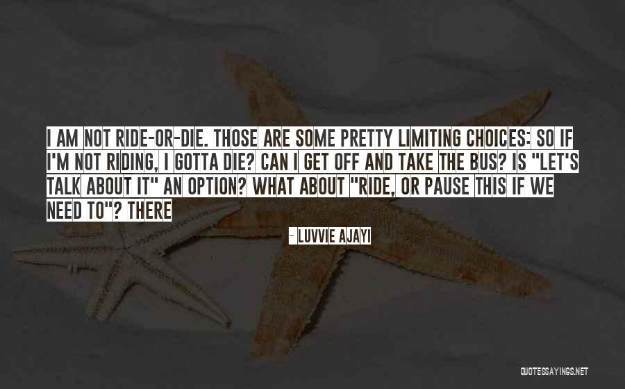 Bus Ride Quotes By Luvvie Ajayi Bus Ride Quotes By Luvvie Ajayi