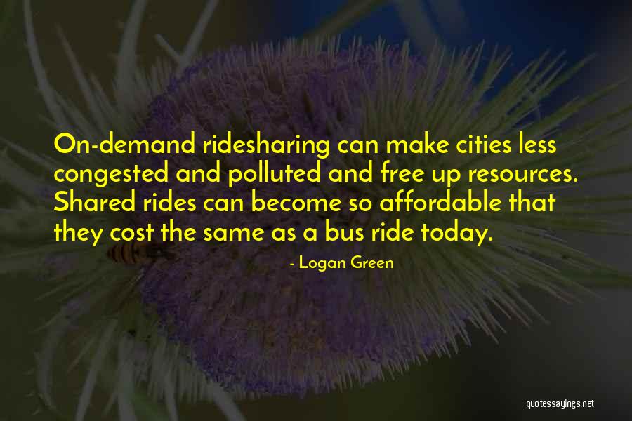 Bus Rides Quotes By Logan Green Bus Rides Quotes By Logan Green