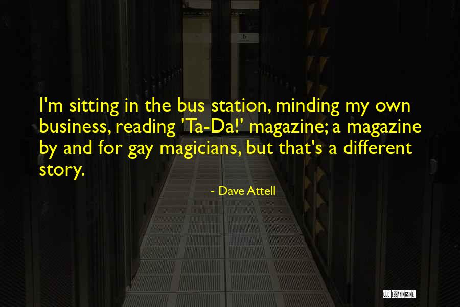 Bus Station Quotes By Dave Attell