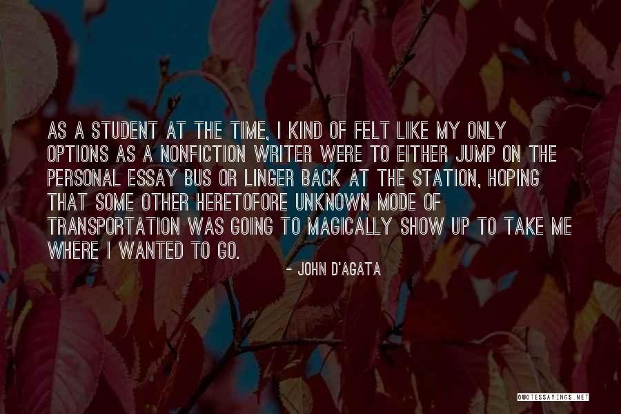 Bus Station Quotes By John D'Agata Bus Station Quotes By John D'Agata