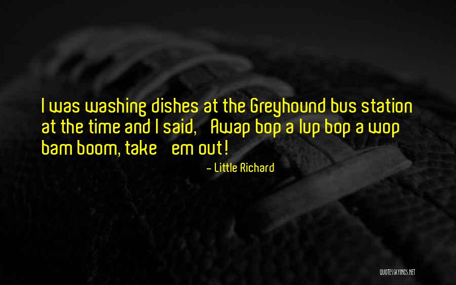 Bus Station Quotes By Little Richard