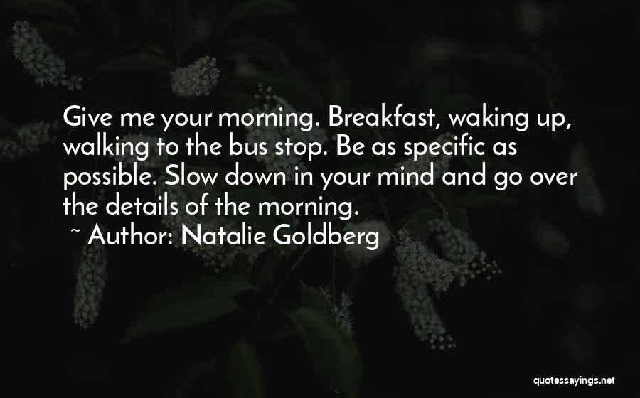 Bus Stop Quotes By Natalie Goldberg