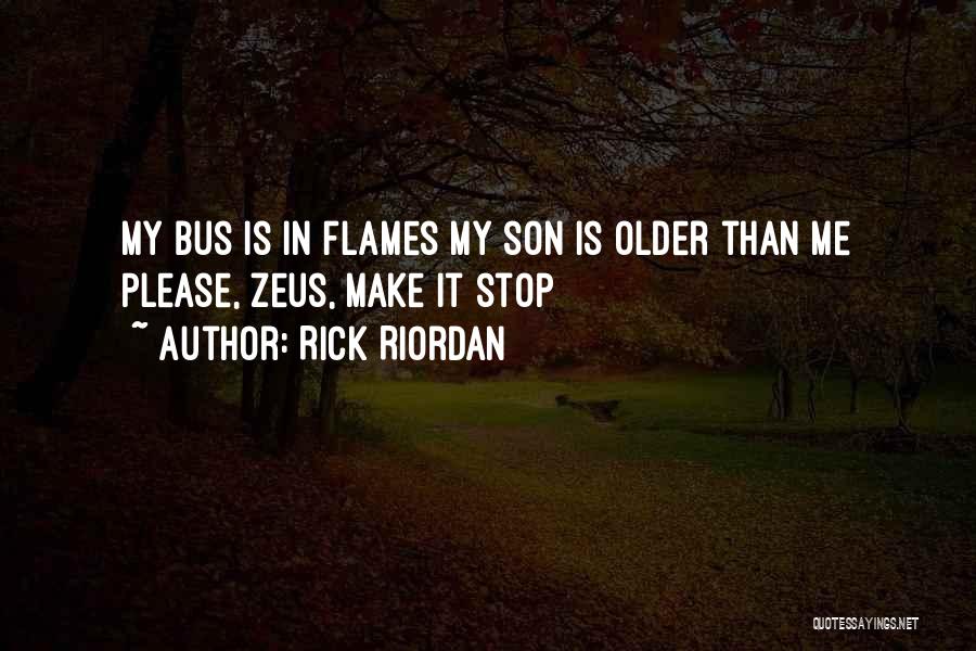 Bus Stop Quotes By Rick Riordan