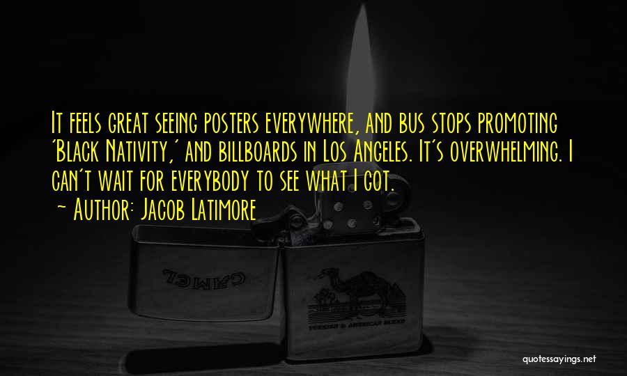 Bus Stops Quotes By Jacob Latimore