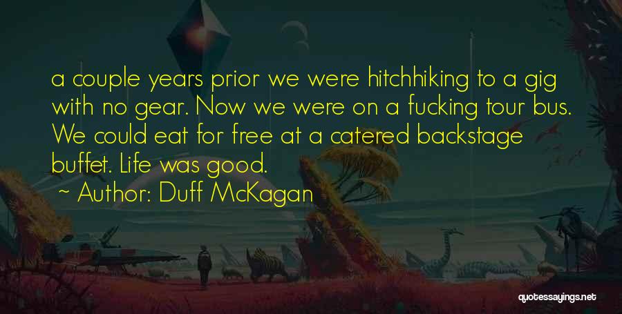 Bus Tour Quotes By Duff McKagan