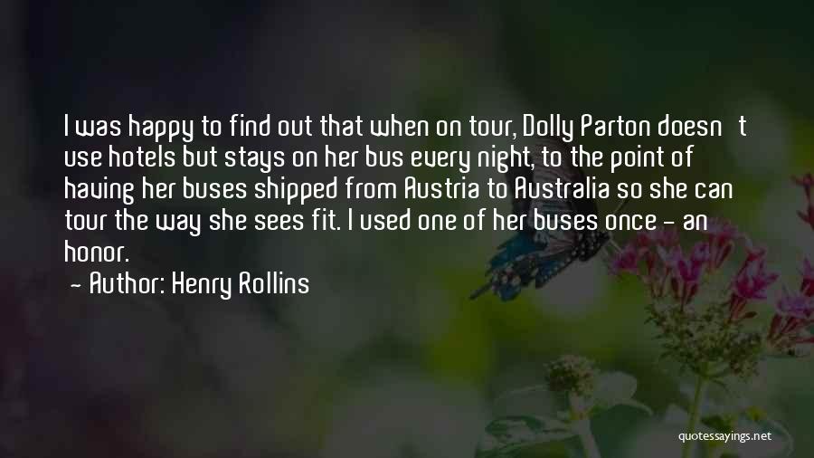 Bus Tour Quotes By Henry Rollins