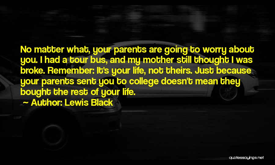 Bus Tour Quotes By Lewis Black