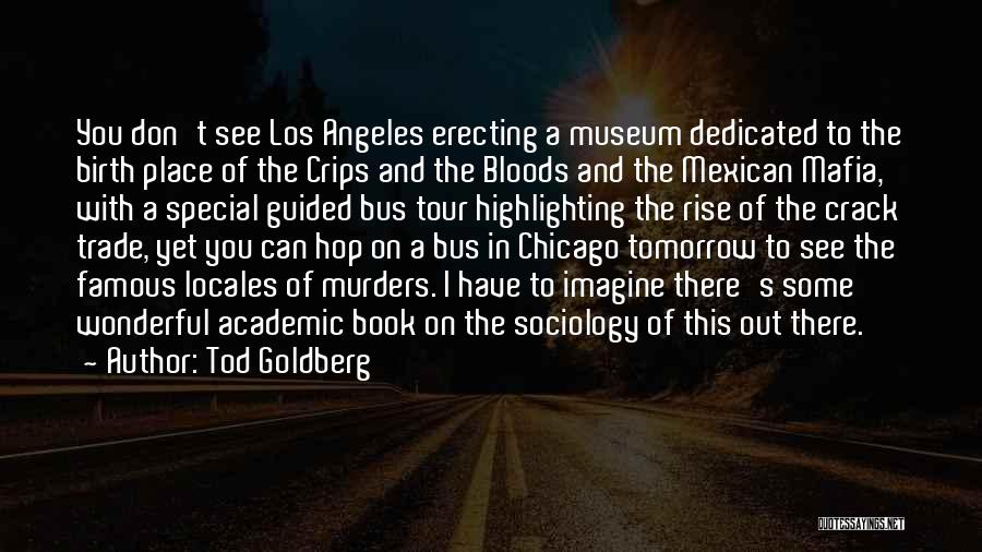 Bus Tour Quotes By Tod Goldberg