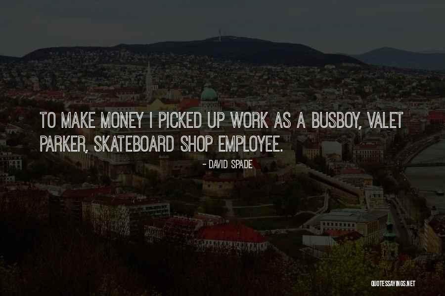 Busboy Quotes By David Spade Busboy Quotes By David Spade