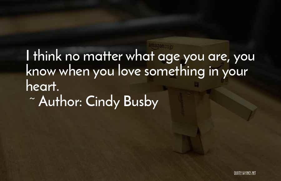 Busby Quotes By Cindy Busby