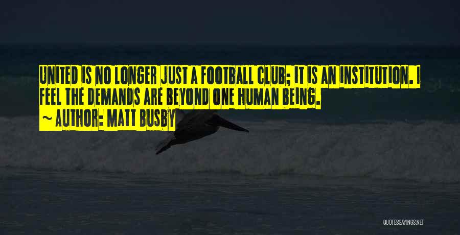 Busby Quotes By Matt Busby