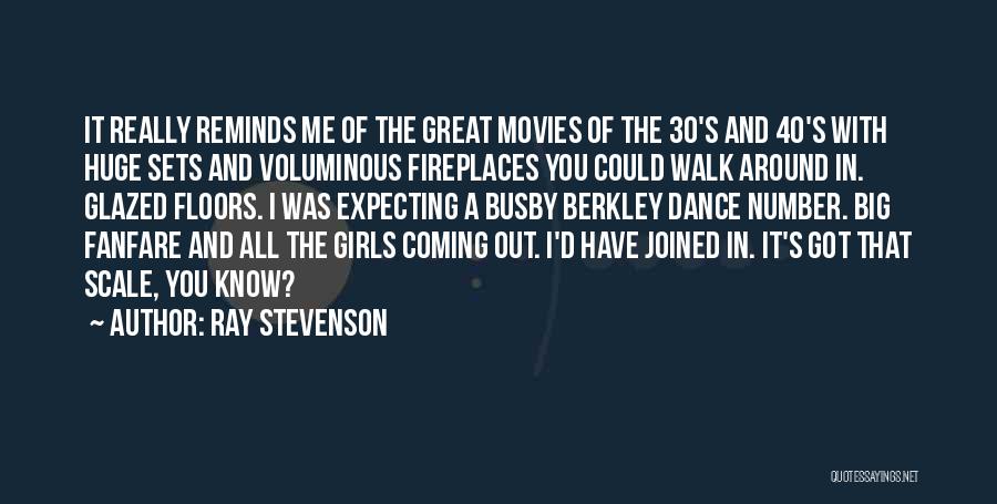 Busby Quotes By Ray Stevenson