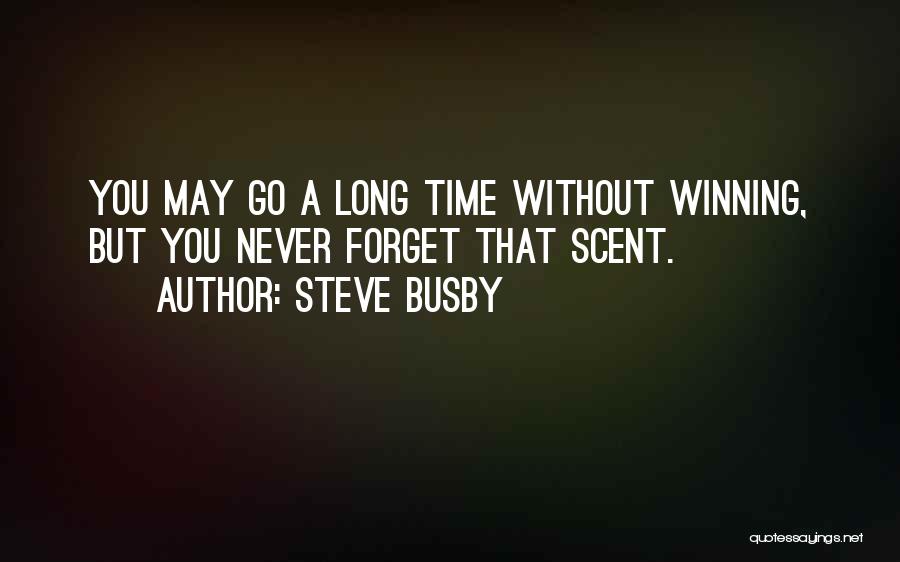 Busby Quotes By Steve Busby