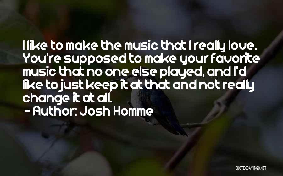 Busbys Quotes By Josh Homme